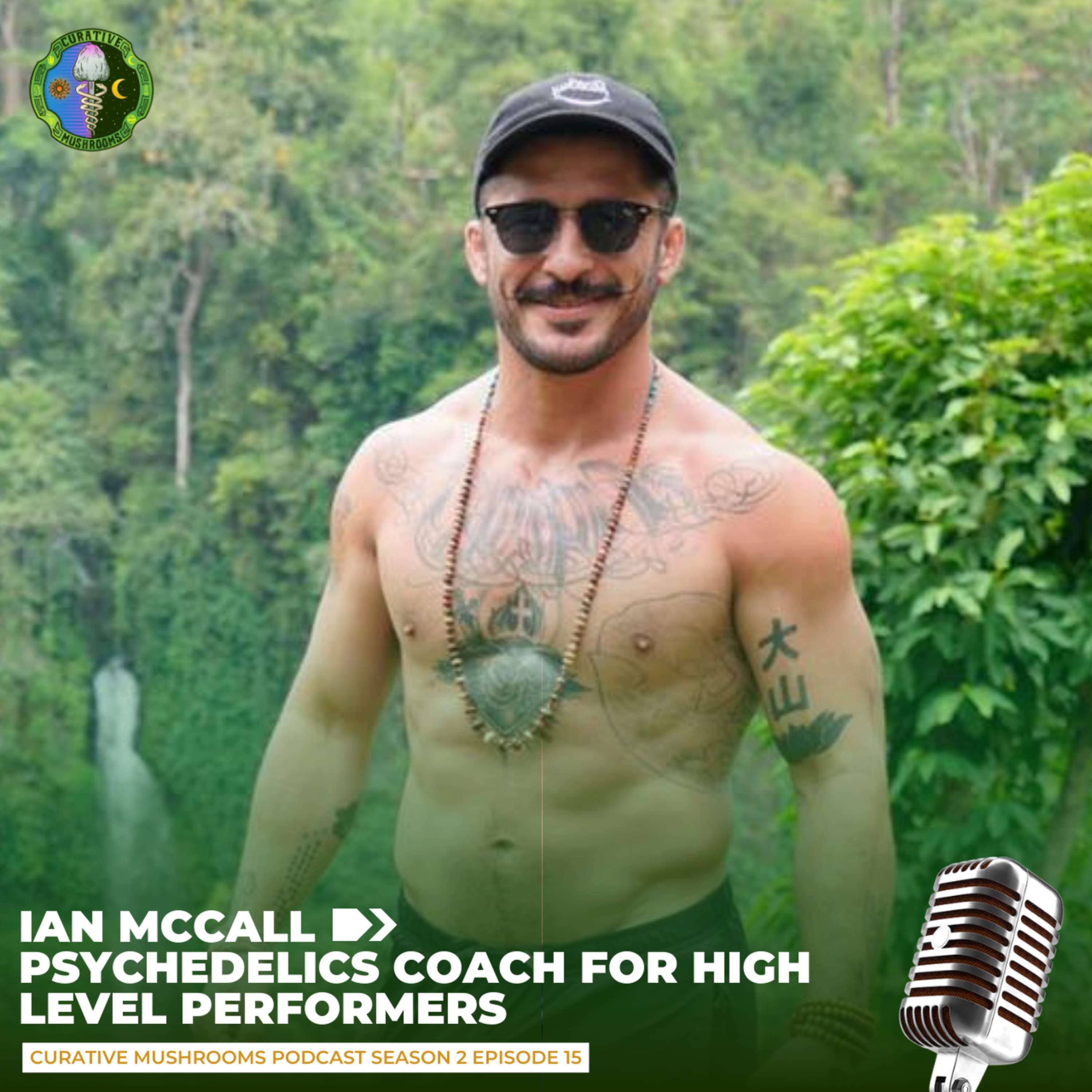 Psychedelics Coach For High Level Performers With Ian McCall